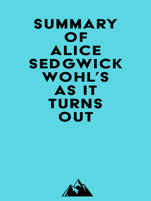 cover image of Summary of Alice Sedgwick Wohl's As It Turns Out